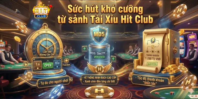 Sức hút khó cưỡng từ sảnh Tài Xỉu Hit Club