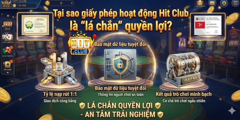 Tại sao giấy phép hoạt động Hit Club là "lá chắn" quyền lợi?
